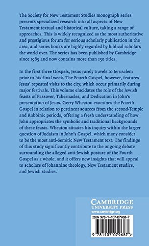 The Role of Jewish Feasts in John's Gospel (Society for New Testament Studies Monograph Series, Series Number 162),Used
