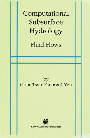 Computational Subsurface Hydrology: Fluid Flows,Used