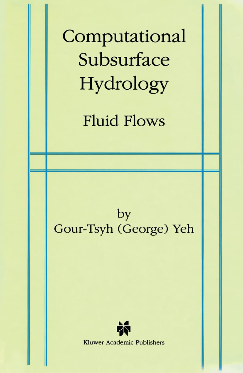 Computational Subsurface Hydrology: Fluid Flows,Used