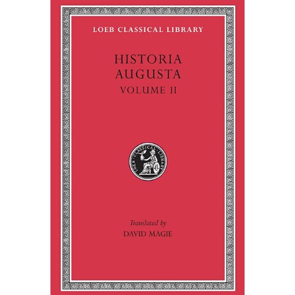 Historia Augusta, Volume II (Loeb Classical Library No. 140),New