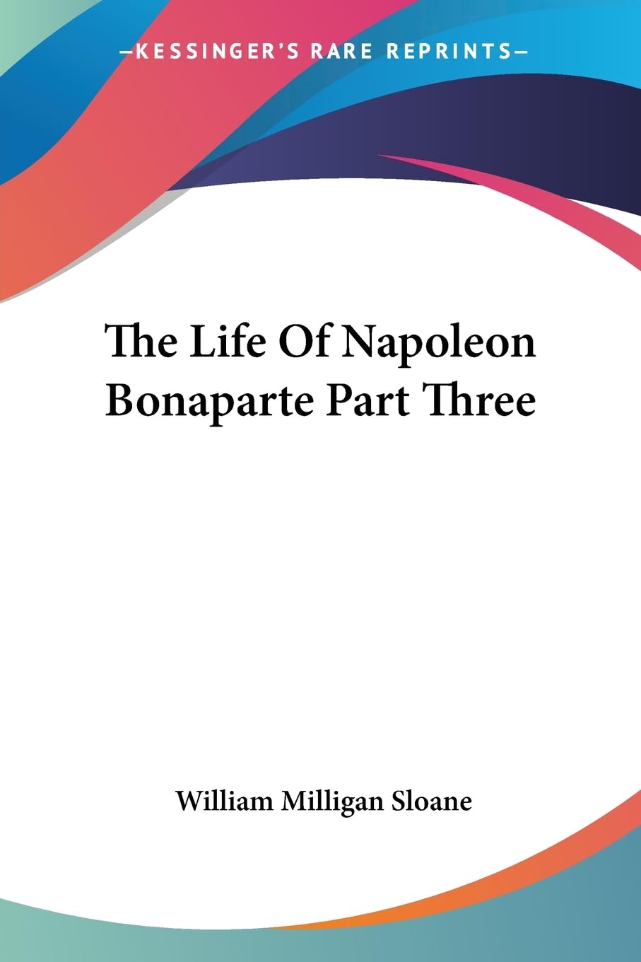 The Life Of Napoleon Bonaparte Part Three,Used