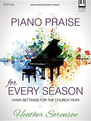 Piano Praise for Every Season: Hymn Settings for the Church Year,Used
