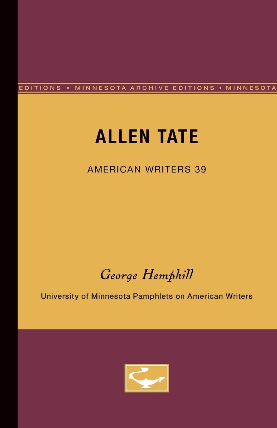 Allen Tate  American Writers 39: University Of Minnesota Pamphlets On American Writers (University Of Minnesota Pamphlets On Am,Used