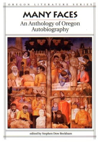 Many Faces: An Anthology Of Oregon Autobiography (Oregon Literature),Used