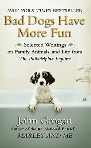 Bad Dogs Have More Fun,Used