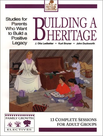 Building a Heritage (Heritage Family Builders)