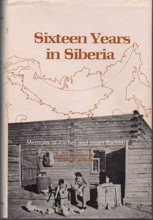 Sixteen Years In Siberia: Memoirs Of Rachel And Israel Rachlin (English And Danish Edition),Used