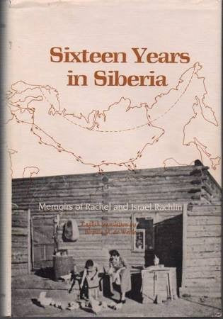 Sixteen Years In Siberia: Memoirs Of Rachel And Israel Rachlin (English And Danish Edition),Used