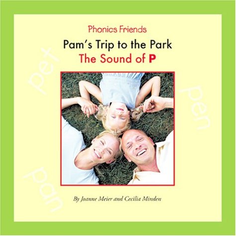 Pam's Trip To The Park: The Sound Of P (PHONICS FRIENDS),Used