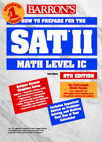 How to Prepare for the Sat II: Mathematics Level I C (BARRON'S HOW TO PREPARE FOR THE SAT II MATHEMATICS IC),Used