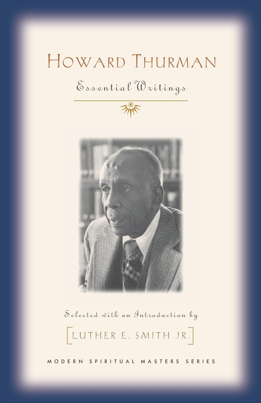 Howard Thurman: Essential Writings (Modern Spiritual Masters Series),Used