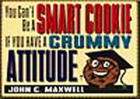You Can't Be a Smart Cookie If You Have a Crummy Attitude,Used