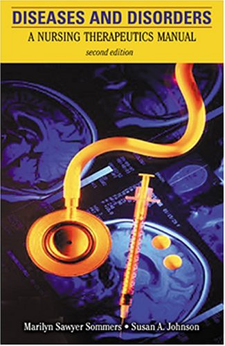 Diseases and Disorders: A Nursing Therapeutics Manual,Used