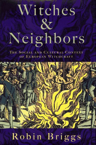 Witches And Neighbors: The Social And Cultural Context Of European Witchcraft,Used