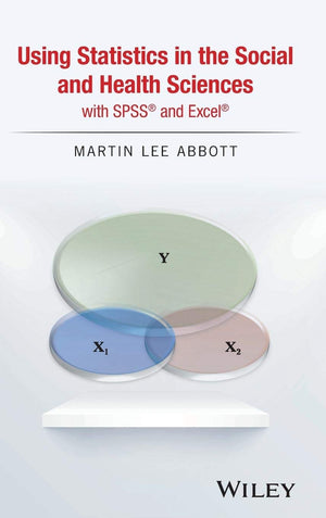 Using Statistics in the Social and Health Sciences with SPSS and Excel,Used
