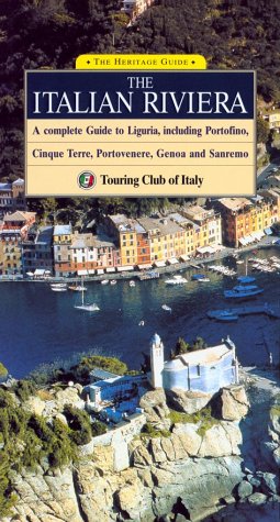 The Italian Riviera: A Complete Guide to Liguria, including Portofino, Cinque Terre, Portovenere, Genoa and Sanremo,New