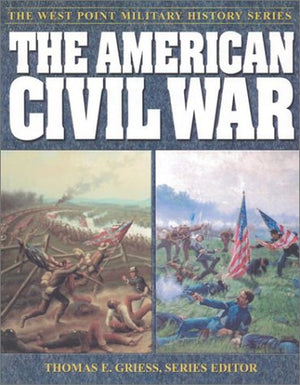 The American Civil War (West Point Millitary History Series)