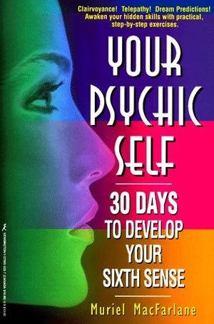 Your Psychic Self: 30 Days to Develop Your Sixth Sense,Used