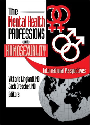 The Mental Health Professions and Homosexuality: International Perspectives,Used