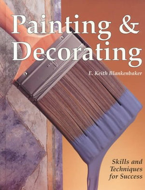Painting & Decorating: Skills and Techniques for Success,Used