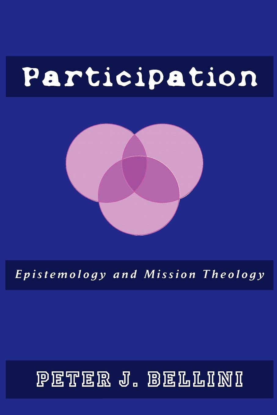 Participation: Epistemology and Mission Theology,Used