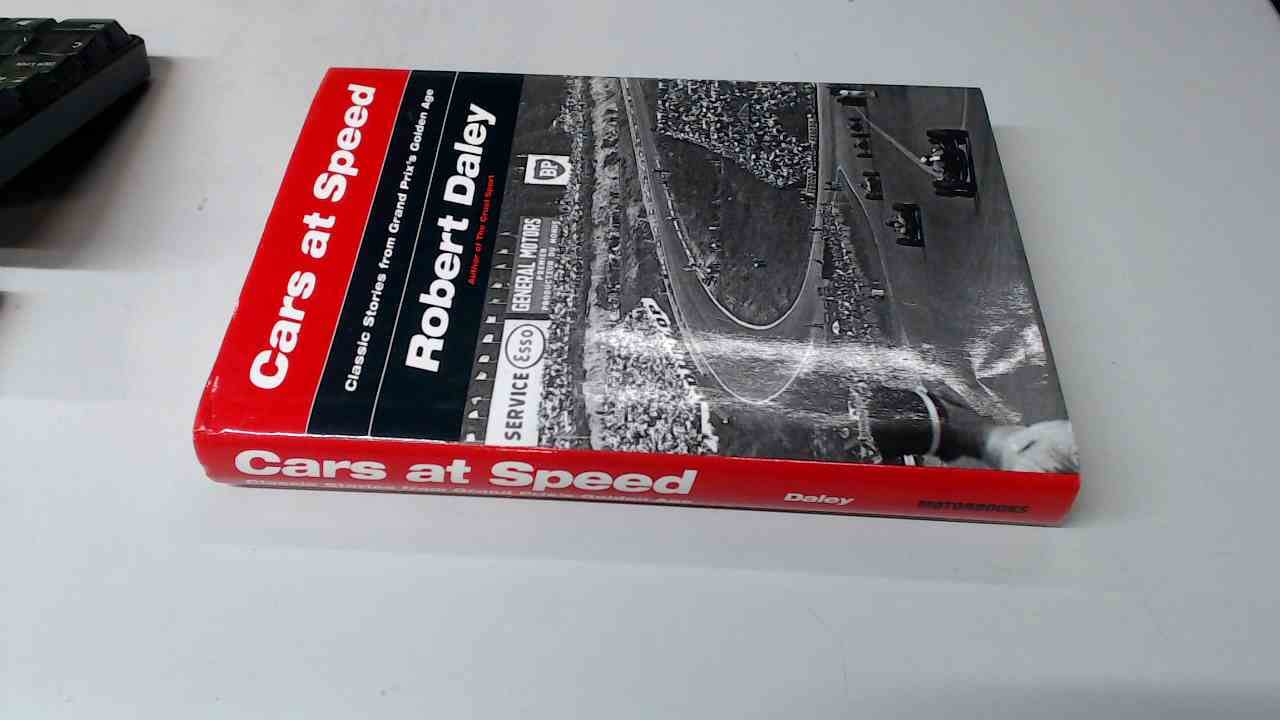 Cars at Speed: Classic Stories from Grand Prix's Golden Age,New