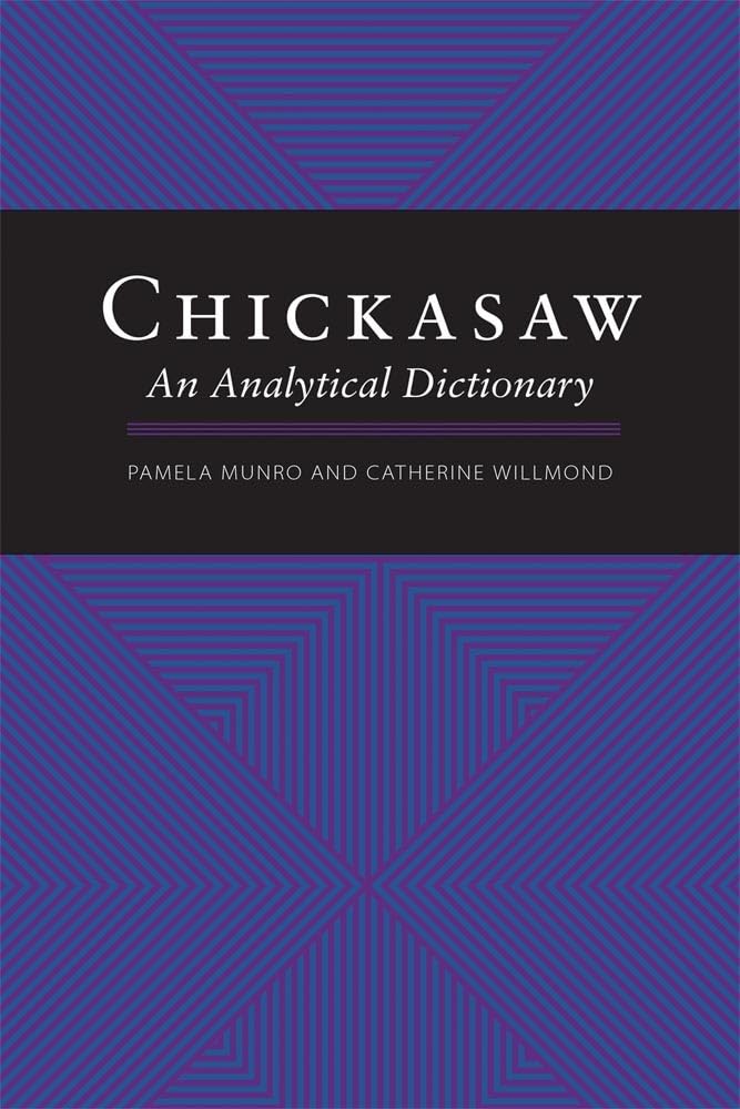 Chickasaw: An Analytical Dictionary,New