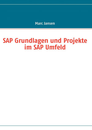 SAP Grundlagen und Projekte im SAP Umfeld (German Edition),Used
