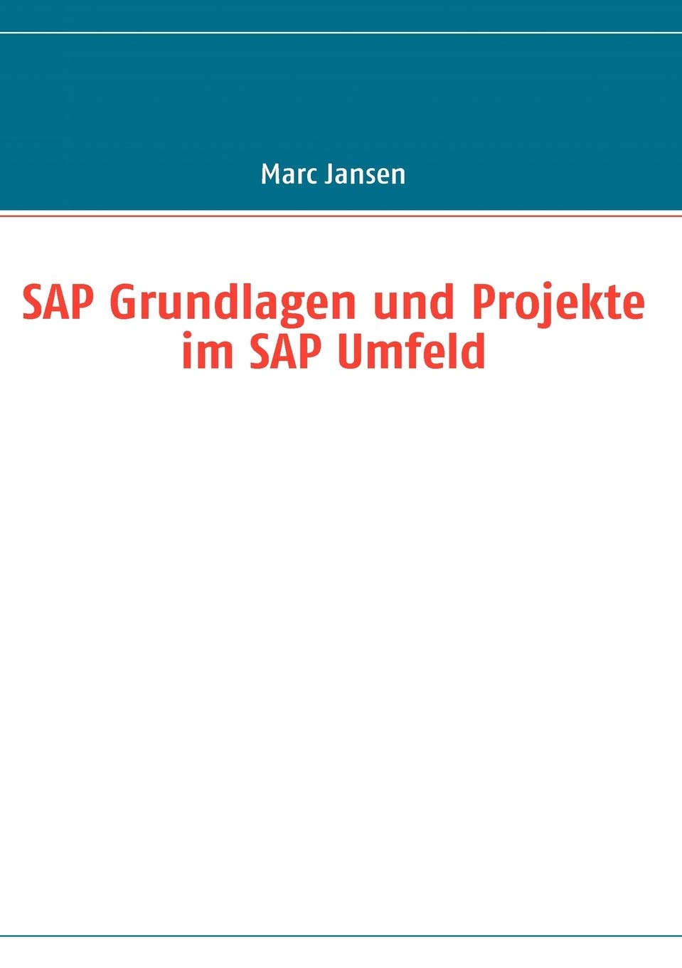 SAP Grundlagen und Projekte im SAP Umfeld (German Edition),Used