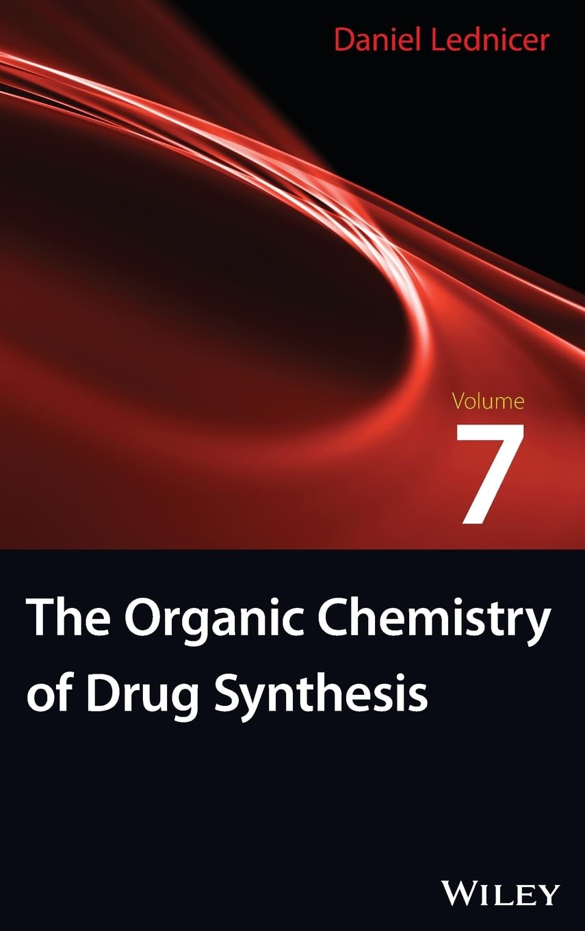 The Organic Chemistry Of Drug Synthesis, Volume 7