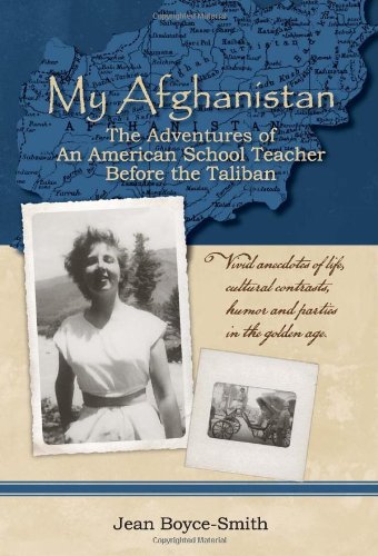 My Afghanistan: The Life of a Young American Woman as a Teacher in Afghanistan in the Days Before the Taliban,Used