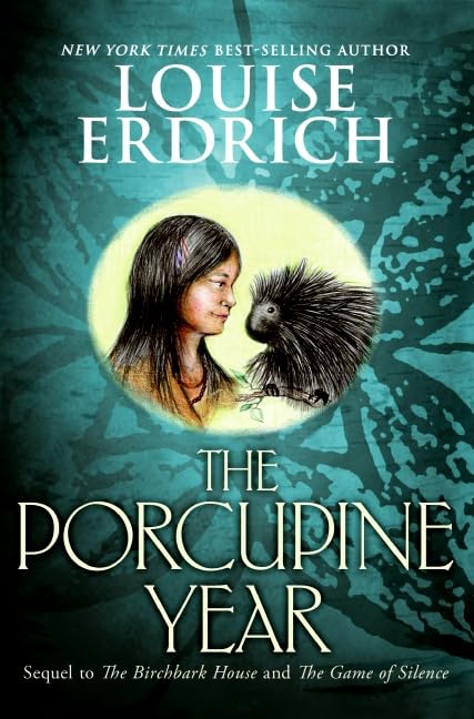 The Porcupine Year (Birchbark House, 3),New