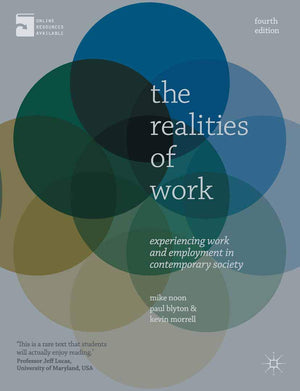 The Realities of Work: Experiencing Work and Employment in Contemporary Society,Used
