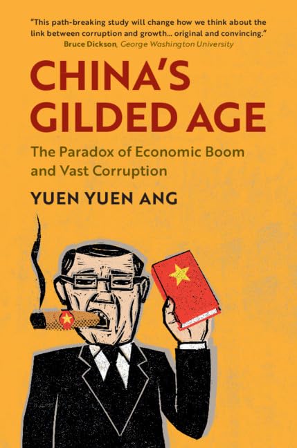 China's Gilded Age: The Paradox of Economic Boom and Vast Corruption,Used
