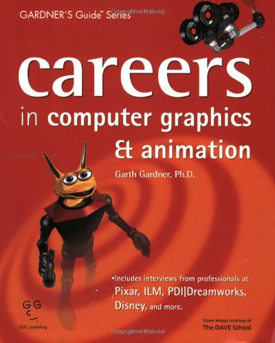 Careers in Computer Graphics & Animation (Gardner's Guide series),Used