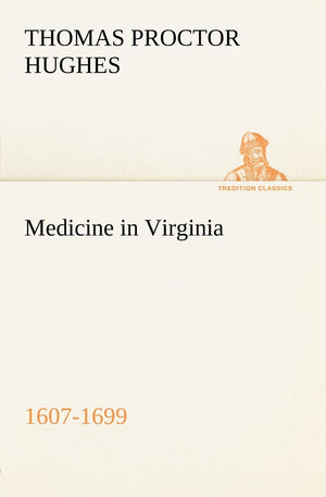 Medicine in Virginia, 16071699,Used