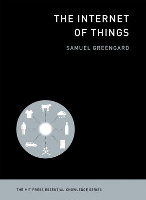 The Internet Of Things (The Mit Press Essential Knowledge Series),New