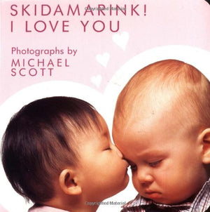 Skidamarink! I Love You (Holiday Board Books)