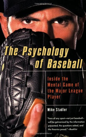 The Psychology of Baseball: Inside the Mental Game of the Major League Player,Used