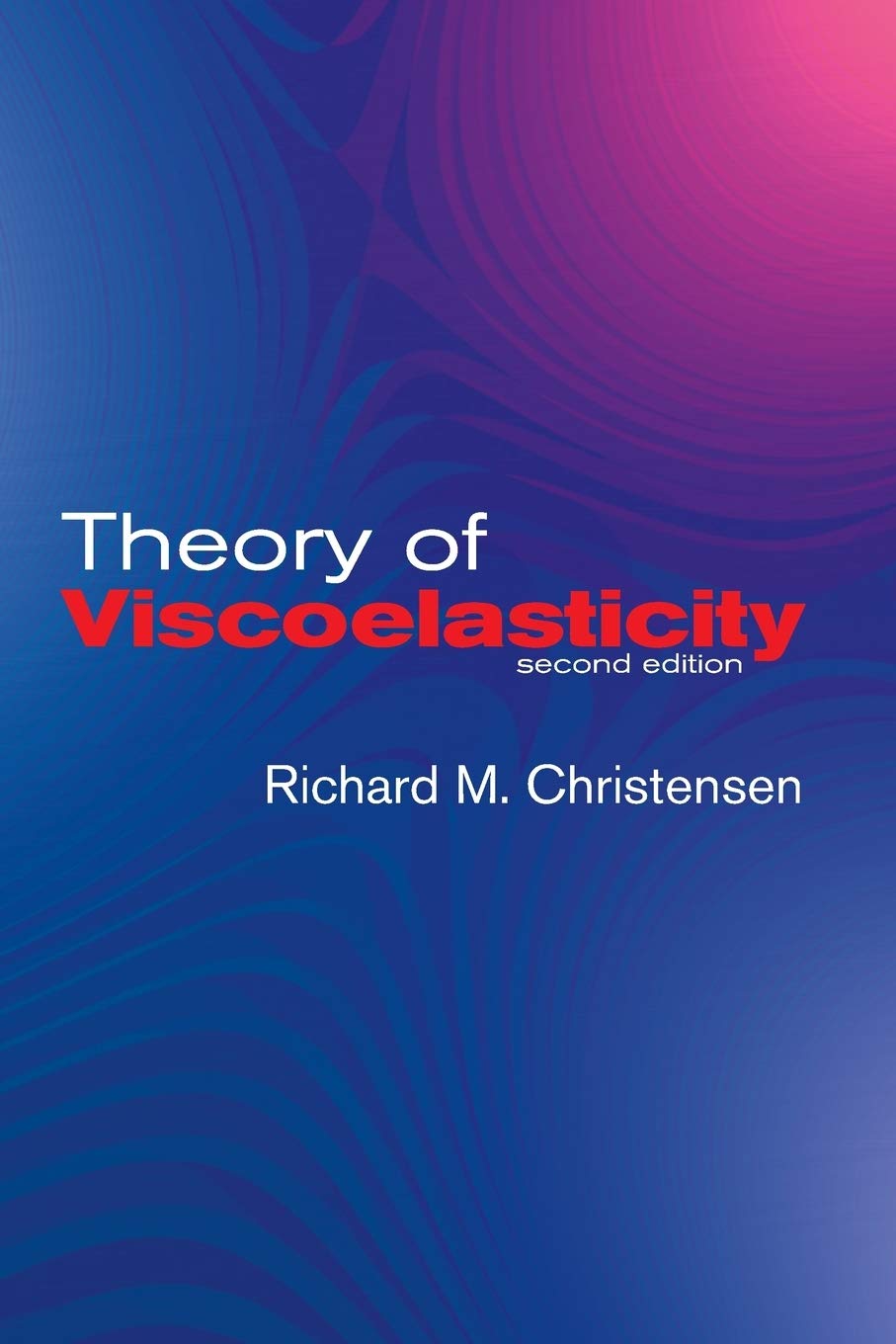 Theory of Viscoelasticity: Second Edition (Dover Civil and Mechanical Engineering),Used