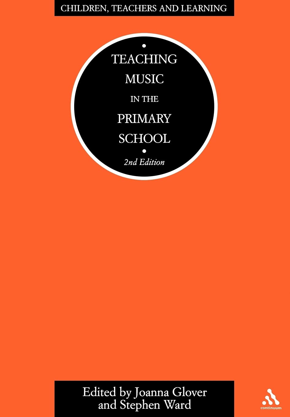 Teaching Music In The Primary School 2/E (Children, Teachers And Learning (Continuum)),Used