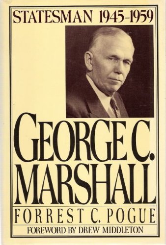 George C. Marshall, Vol. 4: Statesman, 19451959,Used
