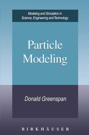 Particle Modeling (Modeling And Simulation In Science, Engineering And Technology),Used