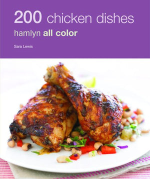 200 Chicken Dishes: Hamlyn All Color,Used