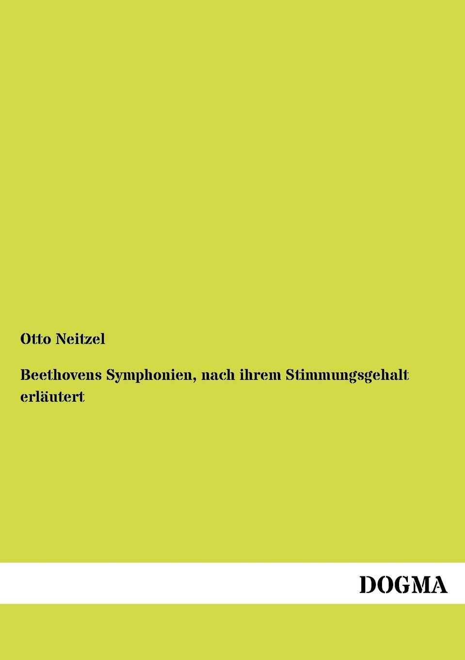 Beethovens Symphonien, nach ihrem Stimmungsgehalt erlutert (German Edition),Used