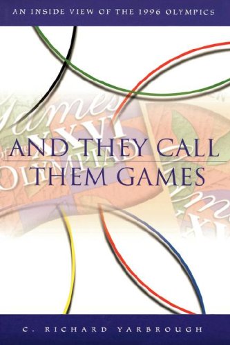 And They Call Them Games: An Inside View Of The 1996 Olympics,Used