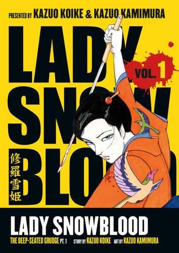 Lady Snowblood. Volume 1: The Deepseated Grudge  Part 1