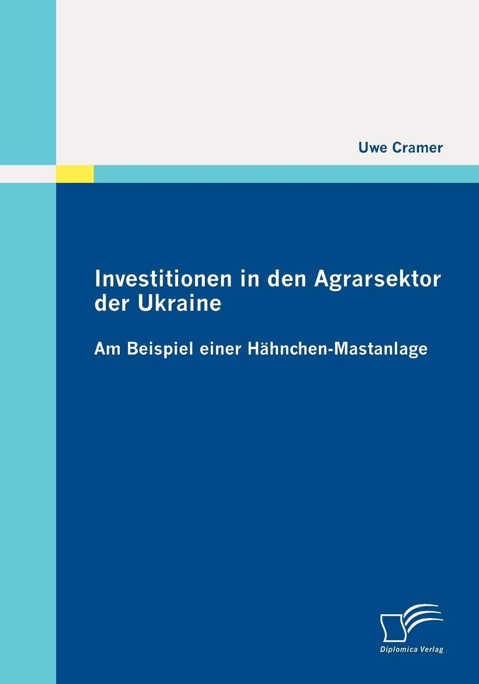 Investitionen in den Agrarsektor der Ukraine: Am Beispiel einer HhnchenMastanlage (German Edition),Used