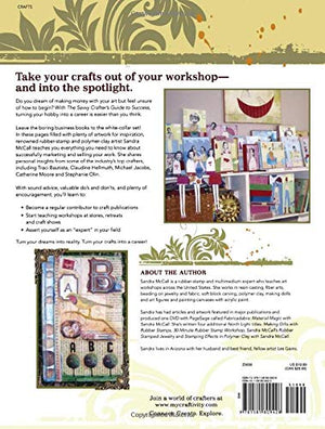 The Savvy Crafters Guide To Success: Turn Your Crafts Into A Career,Used