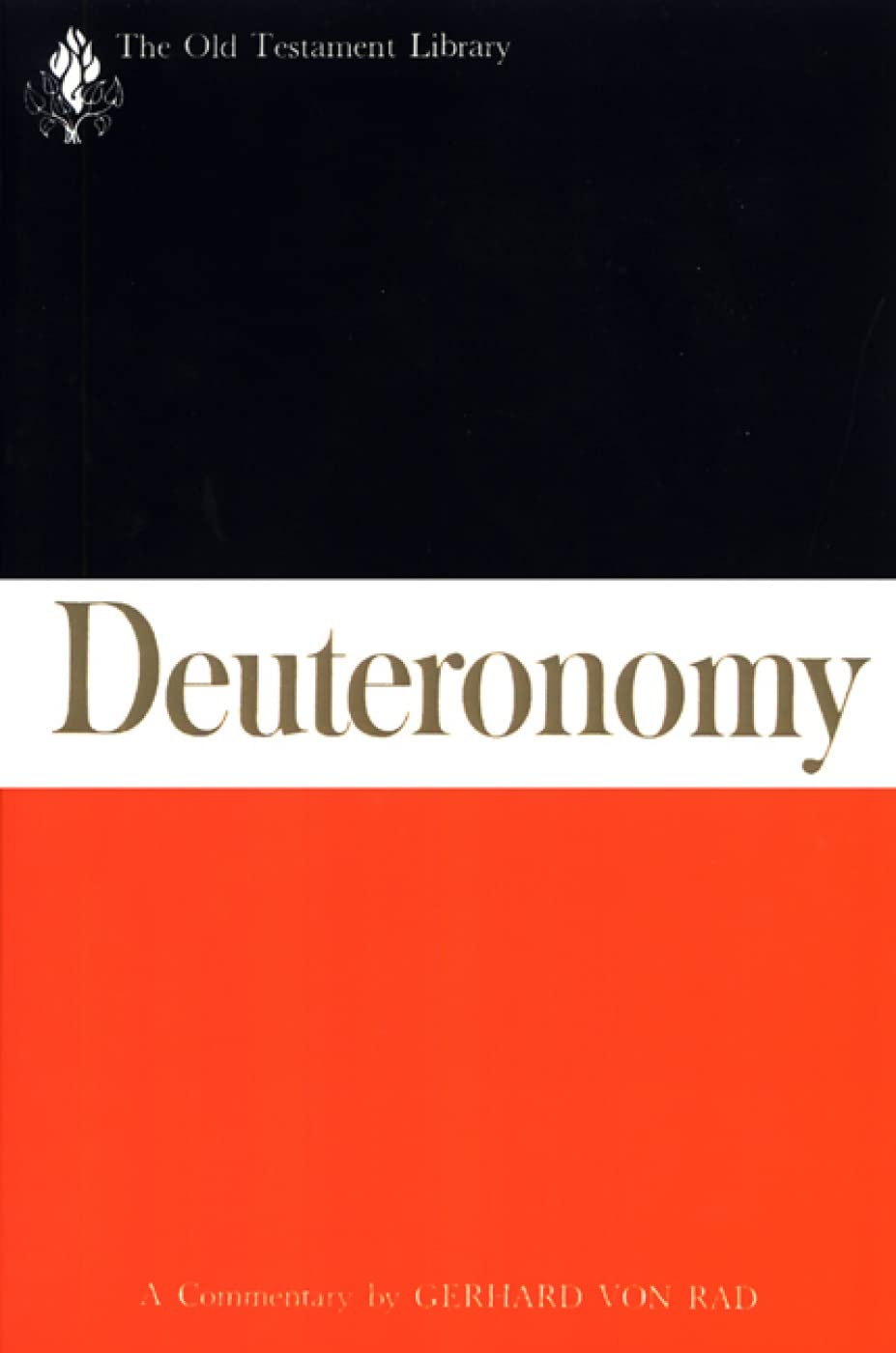 Deuteronomy: A commentary (The Old Testament Library)